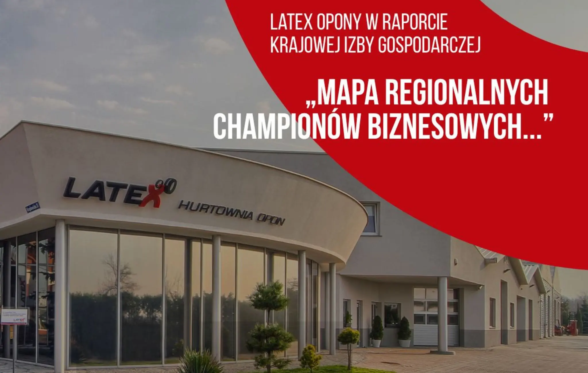 Latex Opony wśród regionalnych championów biznesowych